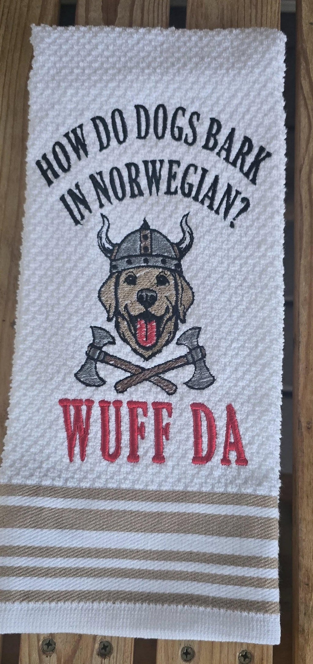 How Do Dogs Bark in Norwegian? WUFF DA!” Embroidered Kitchen Towel